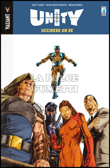 VALIANT #     3 - UNITY 1: UCCIDERE UN RE